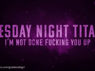 GoddessBBGRL - TNT - I'm Not Done Fucking You Up - Handcuffed Mixed Wrestling Domination